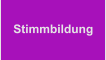 Stimmbildung